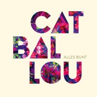 Cat Ballou: Alles bunt -   - (CD / A)