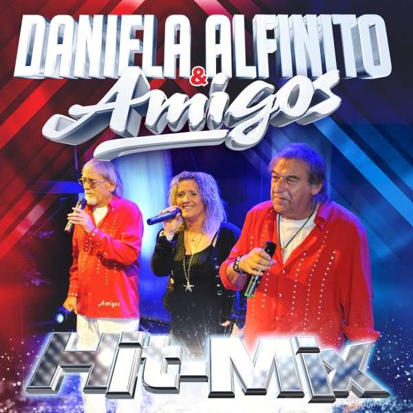 Amigos & Daniela Alfinito: Hit-Mix -   - (CD / Titel: H-P)