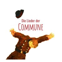 Die Lieder der Commune -   - (CD / Titel: A-G)