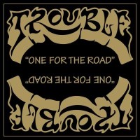 Trouble: One For The Road / Unplugged (remastered) (180g)...