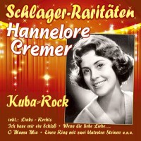 Hannelore Cremer: Kuba-Rock (Schlager-Raritäten) -...