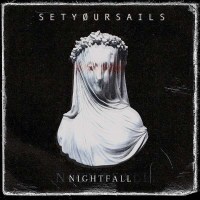 Setyoursails: Nightfall -   - (CD / Titel: H-P)