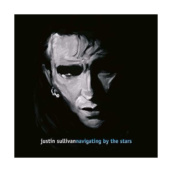 Justin Sullivan (New Model Army): Navigating By The Stars -   - (CD / Titel: H-P)