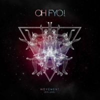 Oh Fyo!: Movement (Deluxe Edition) -   - (CD / Titel: H-P)