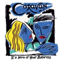 Caravan: Its None Of Your Business (180g) (Limited...