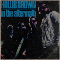 Hollis Brown: In The Aftermath -   - (CD / Titel: H-P)