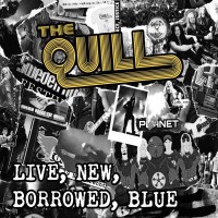 The Quill: Live, New, Borrowed, Blue -   - (CD / Titel: H-P)