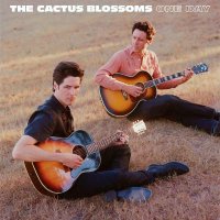 The Cactus Blossoms: One Day -   - (CD / Titel: H-P)