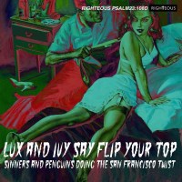 Various Artists: Lux And Ivy Say Flip Your Top -   - (CD...