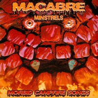 Macabre: Minstrels: Morbid Campfire Songs (EP) -   - (CD...