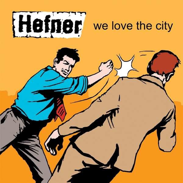 Hefner: We Love The City -   - (Vinyl / Rock (Vinyl))