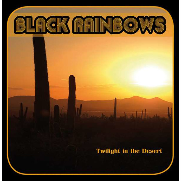 Black Rainbows: Twilight In The Desert -   - (Vinyl / Rock (Vinyl))