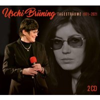 Uschi Brüning: Tagesträume 1971 - 2021 -   -...