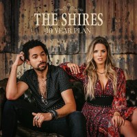 The Shires: 10 Year Plan -   - (CD / Titel: # 0-9)