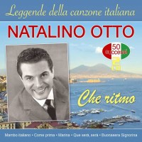 Natalino Otto: Che ritmo-Leggende della canzone...