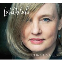 Christina Lux: Lichtblicke (handsigniert) -   - (CD /...