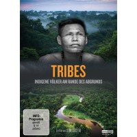 TRIBES - Indigene Völker am Rande des Abgrunds -   -...