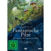 Fantastische Pilze - Die magische Welt zu unseren...