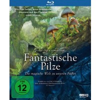 Fantastische Pilze - Die magische Welt zu unseren...