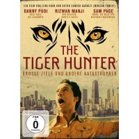 The Tiger Hunter - Grosse Ziele und andere Katastrophen -...