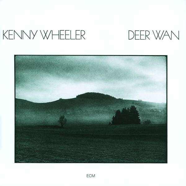 Kenny Wheeler (1930-2014): Deer Wan -   - (CD / D)