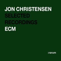 Jon Christensen (1943-2020): ECM Rarum 20/Selected...