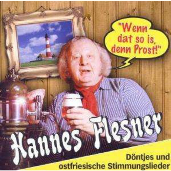 Hannes Flesner: Wenn Dat So Is,Denn Prost -   - (CD / W)