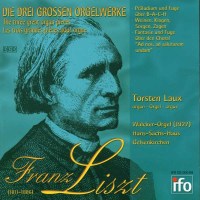 Franz Liszt (1811-1886): Die Drei Grossen Orgelwerke -...