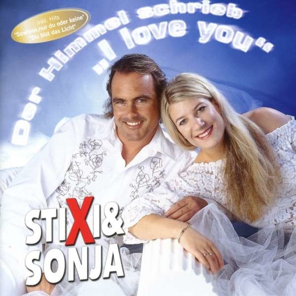 Stixi & Sonja: Der Himmel schrieb "I love you" -   - (CD / D)