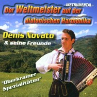 Denis Novato: Oberkrainer Spezialitäten -   - (CD / O)