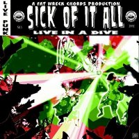 Sick Of It All: Live In A Dive -   - (CD / L)