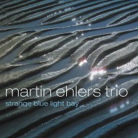 Martin Ehlers: Strange Blue Light Bay (1st Album) -   -...