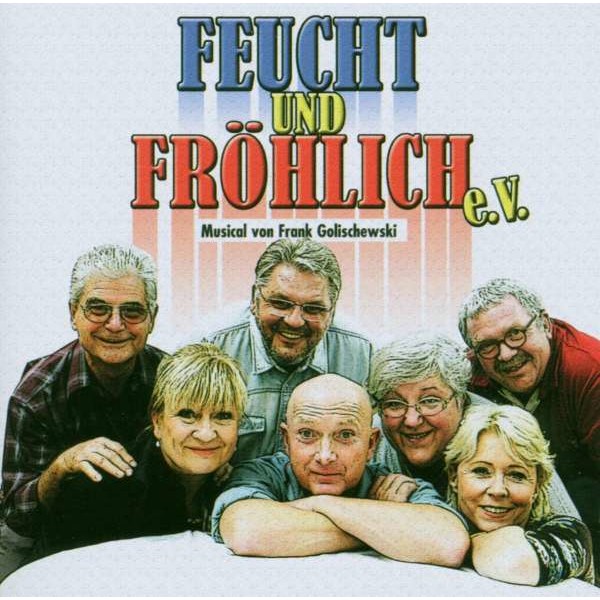 Grank Golischewski: Feucht Und Fröhlich E.V. -   - (CD / F)