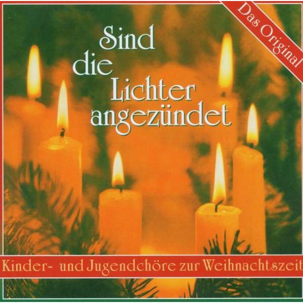 Sind Die Lichter Angezündet -   - (CD / S)