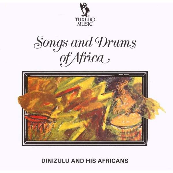 Dinizulu & His Africans: SONGS AND DRUMS OF AFRICA -   - (CD / S)