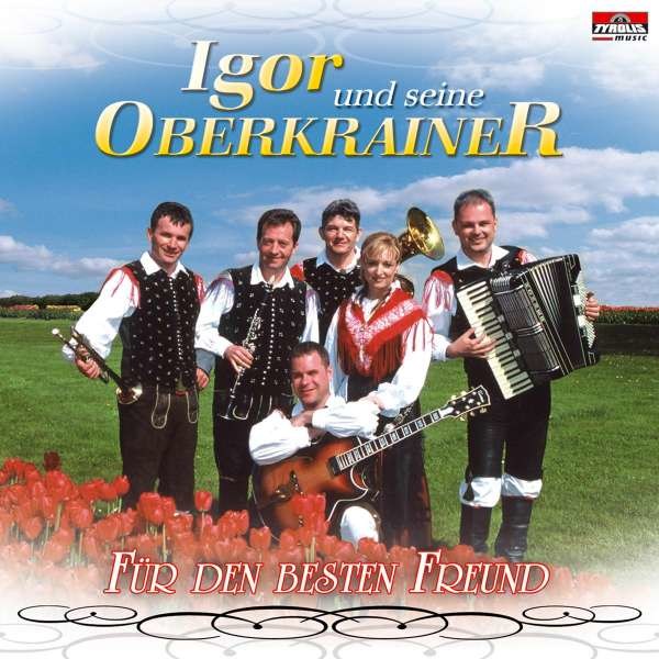 Igor Und Seine Oberkrainer: FÜR DEN BESTEN FREUND -   - (CD / F)