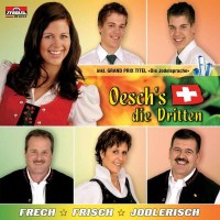 Oeschs Die Dritten: FRECH-FRISCH-JODLERISCH (INKL. -   -...