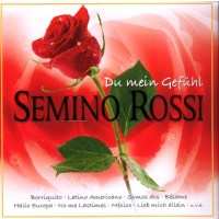 Semino Rossi: Du mein Gefühl -   - (CD / D)