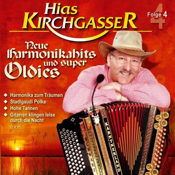 Hias Kirchgasser: NEUE HARMONIKAHITS UND SUPER O -   - (CD / N)