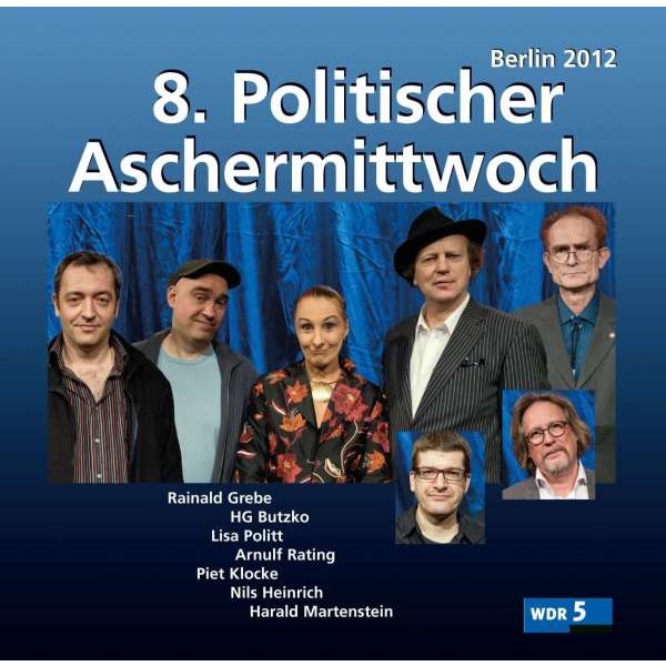 Comedy & Kabarett: 8.Politischer Aschermittwoch: Berlin 2012 -   - (AudioCDs / Hörspiel / Hörbuch)