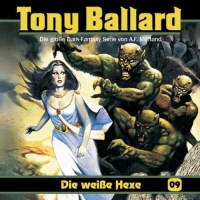 Tony Ballard - Folge 09: Die weiße Hexe -   -...