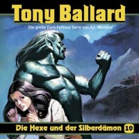 Tony Ballard - Folge 10: Die Hexe und der Silberdä -...