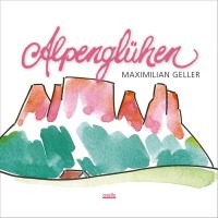 Maximilian Geller: Alpenglühen -   - (Jazz / CD)