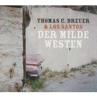 Thomas C.& Los Santos Breuer: DER MILDE WESTEN -   -...