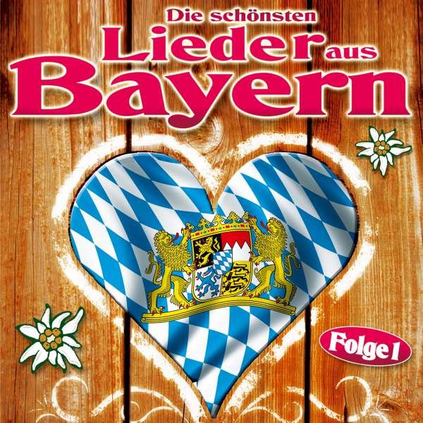 Various Artists: DIE SCHÖNSTEN LIEDER AUS BAYER -   - (CD / D)