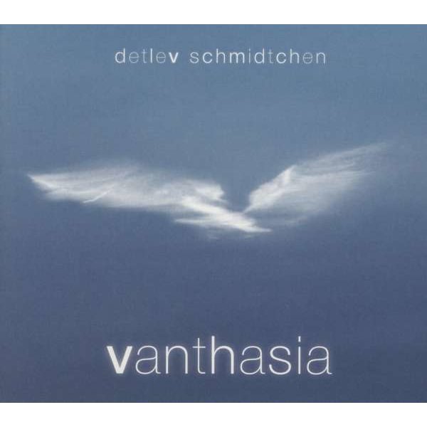 Detlev Schmidtchen: Vanthasia -   - (CD / Titel: A-G)