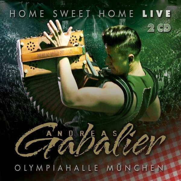 Andreas Gabalier: Home Sweet Home! Live Aus Der Olympiahalle München -   - (CD / H)