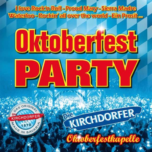 Die Kirchdorfer Oktoberfestkapelle: Oktoberfest Party -   - (CD / Titel: A-G)