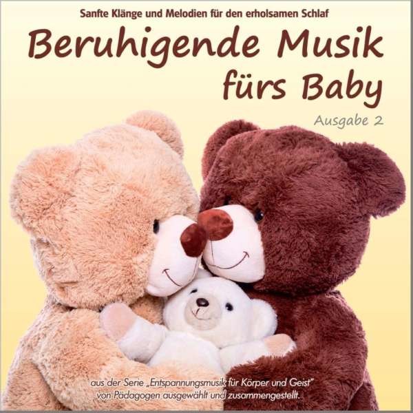 Beruhigende Musik fürs Baby 2 -   - (AudioCDs / Sonstiges)