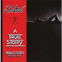 Shatoo: A True Story -   - (CD / Titel: A-G)